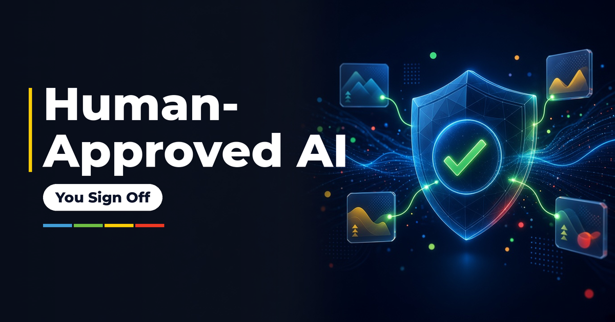 A shield with a checkmark beside the text “Human-Approved AI” and “You Sign Off”.